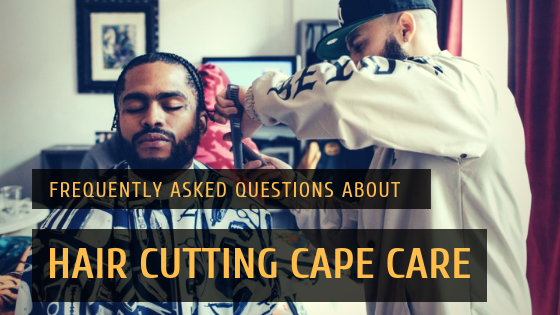 Barber Cape - Hair cutting cape care instructions